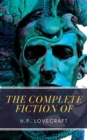 The Complete Fiction of H.P. Lovecraft - eBook