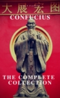 The Complete Confucius: The Analects, The Doctrine Of The Mean, and The Great Learning - eBook