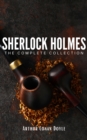 Sherlock Holmes: The Complete Collection : Unravel the Mysteries of the World's Greatest Detective - eBook