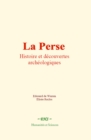 La Perse : Histoire et decouvertes archeologiques - eBook