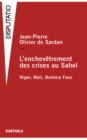 L'Enchevetrement des crises au Sahel : Niger, Mali, Burkina Faso - eBook