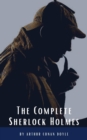Arthur Conan Doyle: The Complete Sherlock Holmes - eBook
