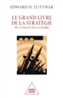 Le Grand Livre de la strategie : De la paix et de la guerre - eBook