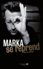 Marka se reprend : (pas au serieux) - eBook