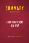 Summary: Just How Stupid Are We? - eBook
