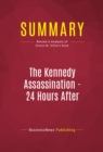 Summary: The Kennedy Assassination - 24 Hours After - eBook