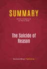 Summary: The Suicide of Reason : Review and Analysis of Lee Harris's Book - eBook