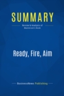 Summary: Ready, Fire, Aim - eBook