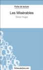 Les Miserables de Victor Hugo (Fiche de lecture) : Analyse complete de l'oeuvre - eBook