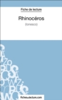 Rhinoceros d'Ionesco (Fiche de lecture) : Analyse complete de l'oeuvre - eBook