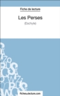 Les Perses (Fiche de lecture) : Analyse complete de l'oeuvre d'Eschyle - eBook