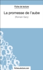 La promesse de l'aube de Romain Gary (Fiche de lecture) : Analyse complete de l'oeuvre - eBook
