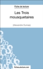 Les Trois mousquetaires d'Alexandre Dumas (Fiche de lecture) : Analyse complete de l'oeuvre - eBook