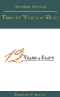 Twelve Years a Slave (Best Navigation, Active TOC) (Feathers Classics) - eBook