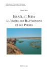Israel et Juda a l'Ombre des Babyloniens et des Perses - eBook