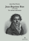 Jean-Baptiste Biot (177-1862) - Un savant meconnu - eBook