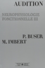 Neurophysiologie fonctionnelle, vol. 3 : Audition - eBook