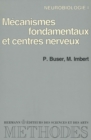 Neurobiologie, vol. 1 : Mecanismes fondamentaux et centres nerveux - eBook