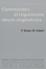 Neurobiologie, vol. 5 : Commandes et regulations neurovegetatives : systemes autonomes orthosympathique et parasympathique - eBook