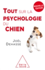 Tout sur la psychologie du chien - eBook