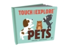 Touch and Explore: Pets - Book