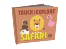 Touch and Explore: Safari - Book