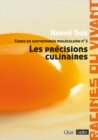 Cours de gastronomie moleculaire n(deg)2 : Les precisions culinaires - eBook