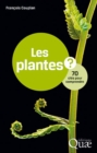 Les plantes : 70 cles pour comprendre - eBook