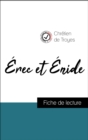 Analyse de l'œuvre : Erec et Enide (resume et fiche de lecture plebiscites par les enseignants sur fichedelecture.fr) - eBook