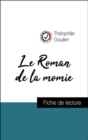 Analyse de l'œuvre : Le Roman de la momie (resume et fiche de lecture plebiscites par les enseignants sur fichedelecture.fr) - eBook