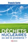 Dechets nucleaires : ou est le probleme ? - eBook