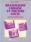 Reanimation urbaine et pouvoir local : Les strategies des municipalites de Montreal, Sherbrooke et Grenoble en quartiers anciens - eBook