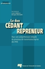 Le duo cedant/repreneur : Pour une comprehension integree du processus de transmission/reprise des PME - eBook