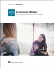 La sexologie clinique : Une pratique psychotherapeutique inclusive et integrative - eBook