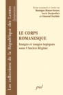 Le corps romanesque : images et usages topiques sous l'Ancien Regime - eBook