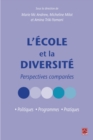 L'ecole et la diversite : Perspectives comparees - eBook