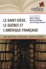 Le Saint-Siege, le Quebec et l'Amerique francaise - eBook