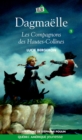 Dagmaelle 01 - Les Compagnons des Hautes-Collines : Les Compagnons des Hautes-Collines - eBook