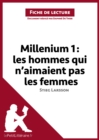 Millenium I. Les hommes qui n'aimaient pas les femmes de Stieg Larsson (Fiche de lecture) : Analyse complete et resume detaille de l'oeuvre - eBook