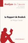 Le Rapport de Brodeck de Philippe Claudel (Analyse de l'oeuvre) : Analyse complete et resume detaille de l'oeuvre - eBook