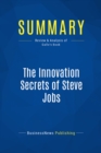 Summary: The Innovation Secrets of Steve Jobs - eBook