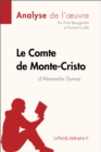 Le Comte de Monte-Cristo d'Alexandre Dumas (Analyse de l'oeuvre) : Analyse complete et resume detaille de l'oeuvre - eBook