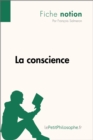 La conscience (Fiche notion) : LePetitPhilosophe.fr - Comprendre la philosophie - eBook
