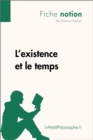 L'existence et le temps (Fiche notion) : LePetitPhilosophe.fr - Comprendre la philosophie - eBook