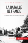 La bataille de France : La Blitzkrieg, debut de l'occupation allemande - eBook