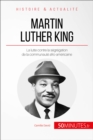 Martin Luther King : La lutte contre la segregation de la communaute afro-americaine - eBook
