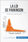La loi de Parkinson : Allier efficacite et gestion du temps - eBook