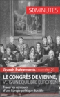 Le congres de Vienne, vers un equilibre europeen : Tracer les contours d'une Europe politique durable - eBook