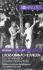 Lucas Cranach l'Ancien ou l'affirmation du genie germanique : Piete et erotisme dans l'œuvre d'un peintre de cour - eBook