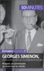 Georges Simenon, le nouveau visage du roman policier : Maigret, un commissaire qui brise tous les cliches - eBook